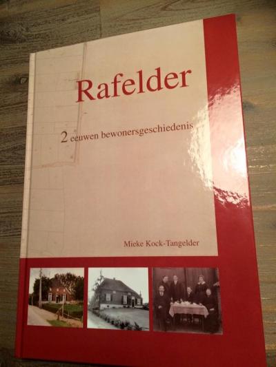 Alle 35 huizen van de buurtschap zijn beschreven in het in 2016 verschenen boek 'Rafelder, 2 eeuwen bewonersgeschiedenis'. Auteur Mieke Kock-Tangelder heeft de inwoners geïnterviewd en heeft de geschiedenis van de buurtschap beschreven.