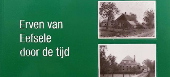 In 2016 is het boek 'Erven van Eefsele door de tijd' verschenen, met een beschrijving van alle boerderijen in de buurtschap in tekst en beeld.